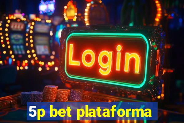 5p bet plataforma